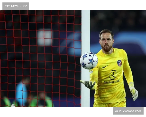 奥布拉克适应高位防守体系 门将出球能力要求提升